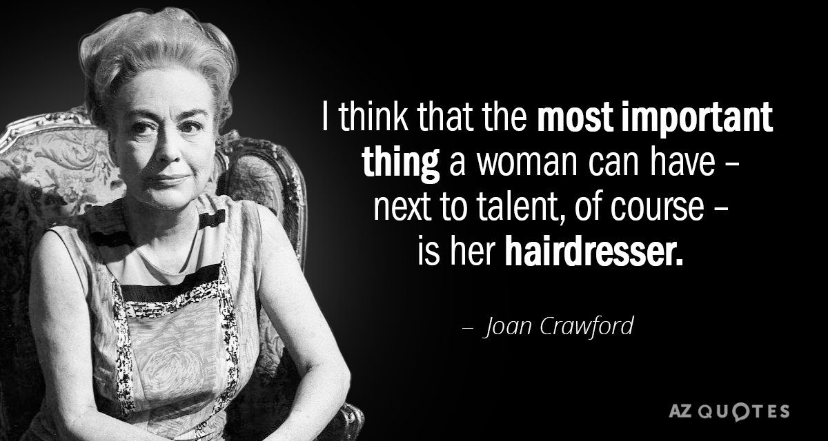 Joan Crawford quote: I think that the most important thing a woman can have - next...