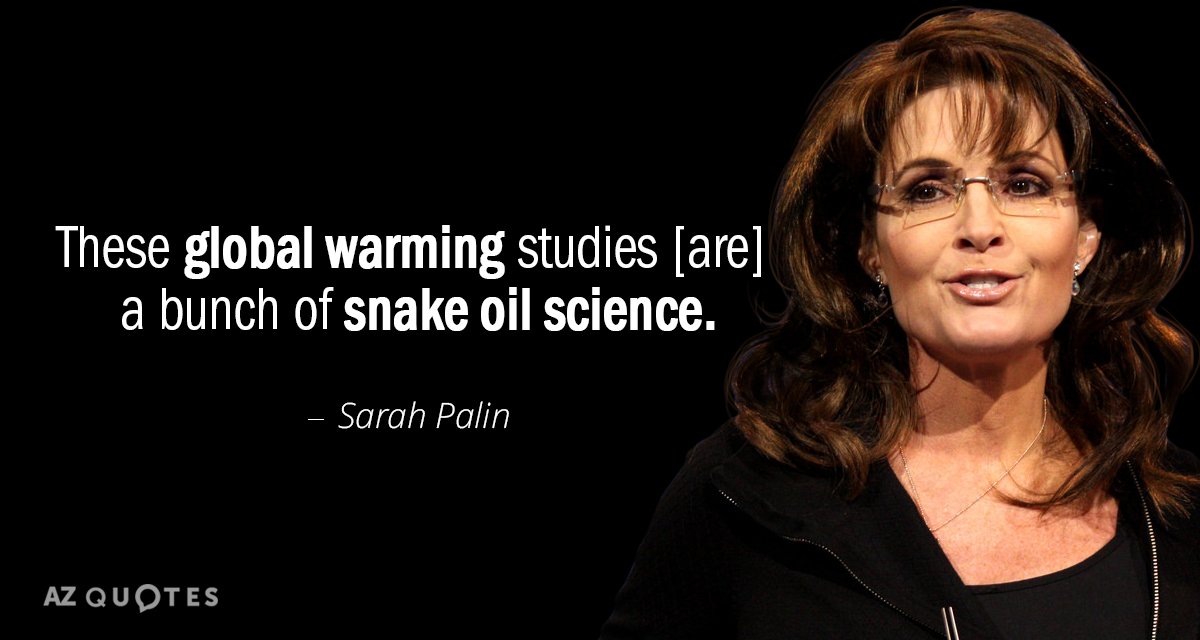 Sarah Palin quote: These global warming studies [are] a bunch of snake oil science.
