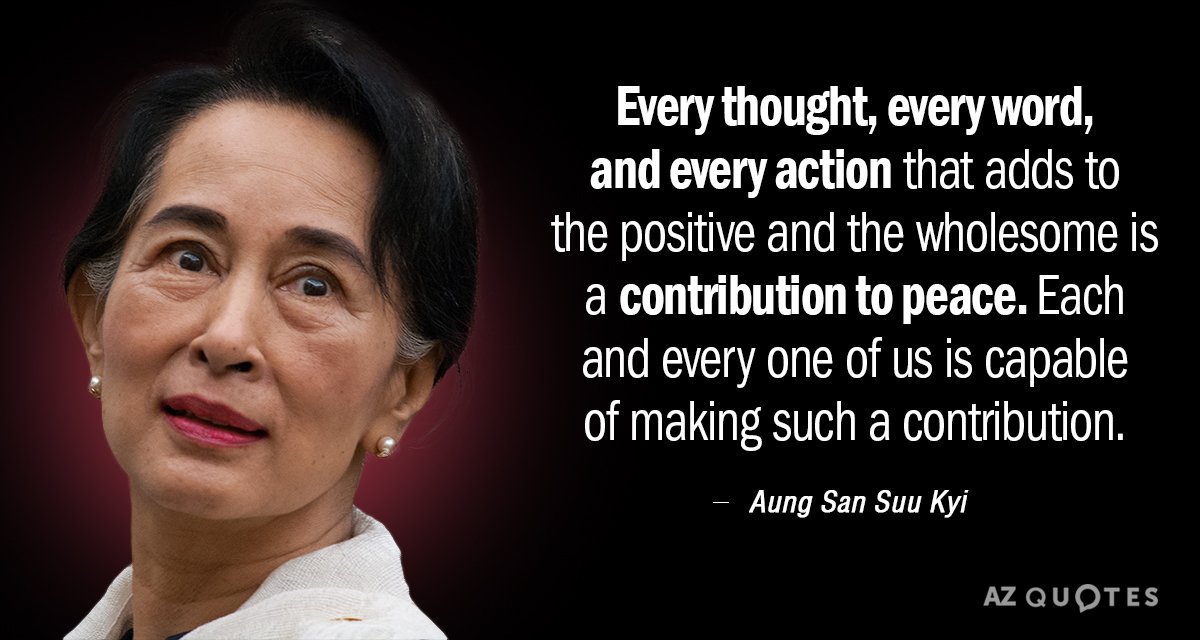 Aung San Suu Kyi quote: Every thought, every word, and every action that adds to the...