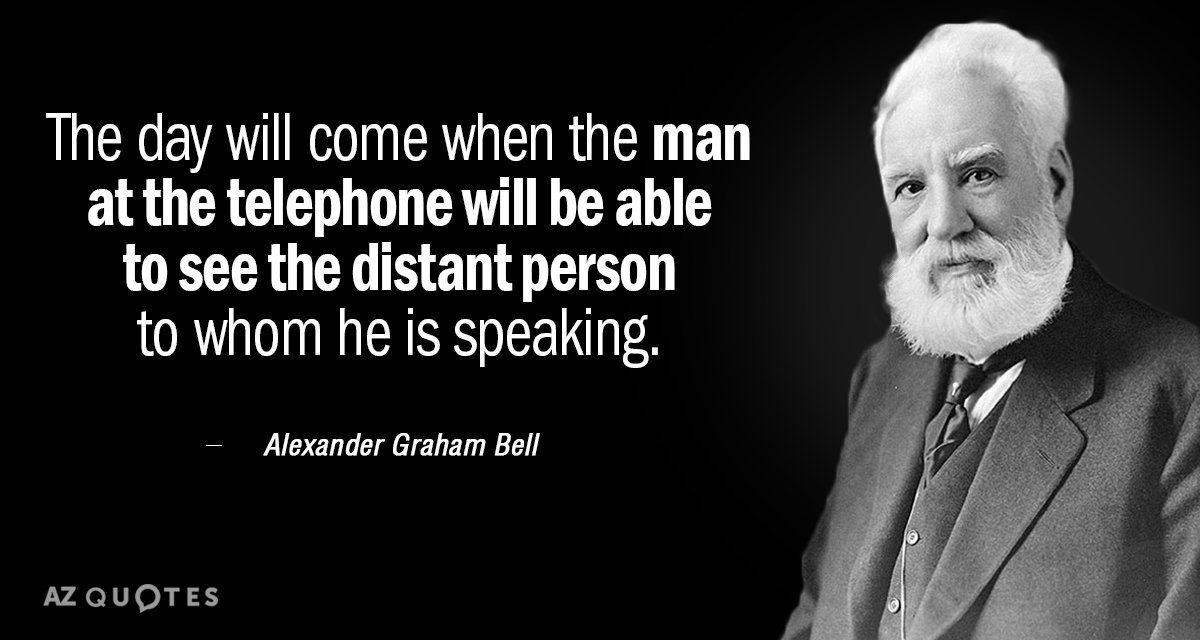 Alexander Graham Bell quote: The day will come when the man at the telephone will be...