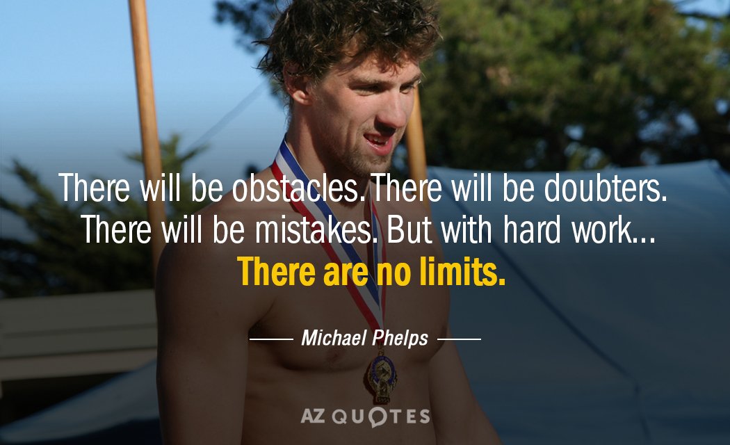 Michael Phelps quote: There will be obstacles. There will be doubters. There will be mistakes. But...