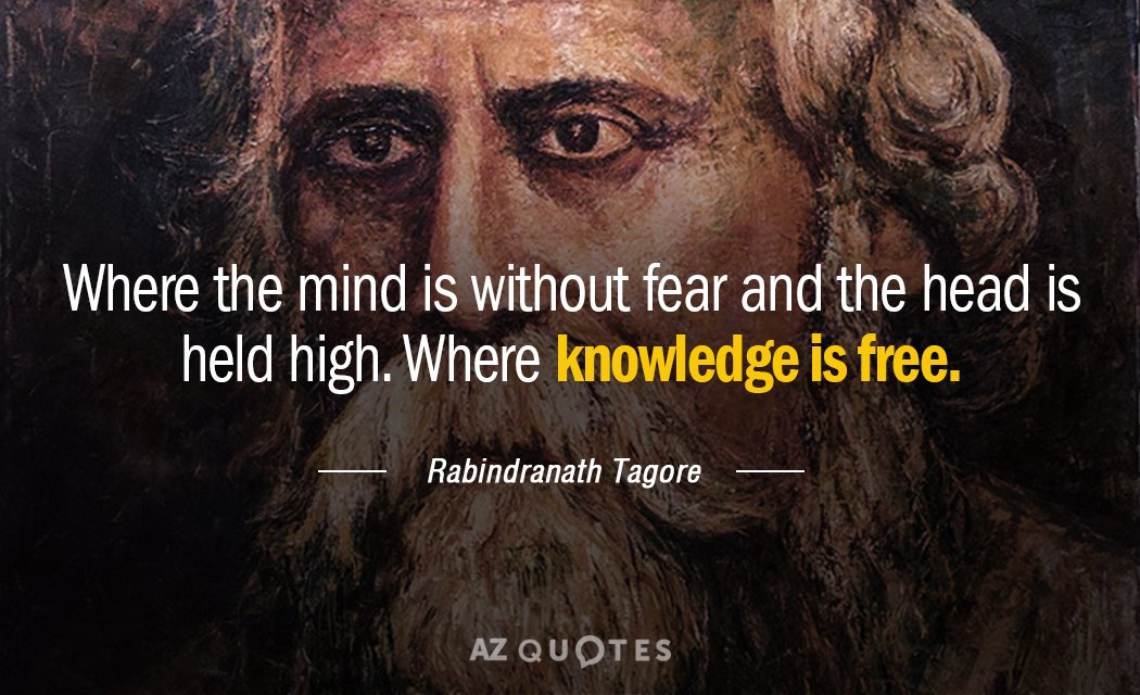 Rabindranath Tagore quote: Where the mind is without fear and the head is held high Where...