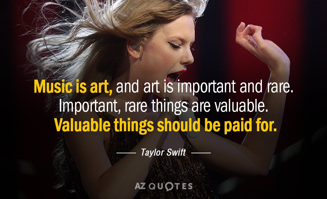 Taylor Swift quote: Music is art, and art is important and rare. Important, rare things are...