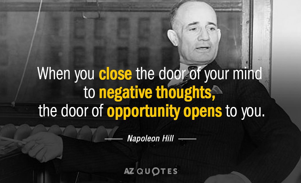 Napoleon Hill quote: When you close the door of your mind to negative thoughts, the door...