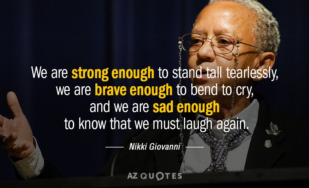 Nikki Giovanni quote: We are strong enough to stand tall tearlessly, we are brave enough to...