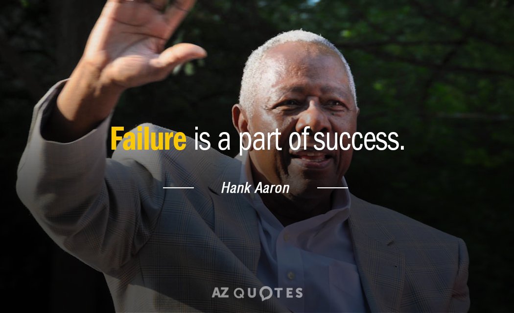 Hank Aaron quote: Failure is a part of success.