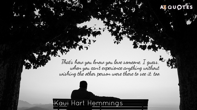 Kaui Hart Hemmings quote: That's how you know you love someone, I guess, when you can't...