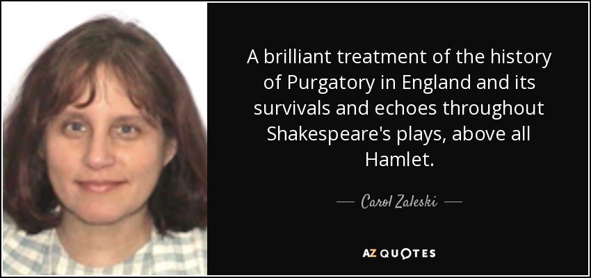 A brilliant treatment of the history of Purgatory in England and its survivals and echoes throughout Shakespeare's plays, above all Hamlet. - Carol Zaleski