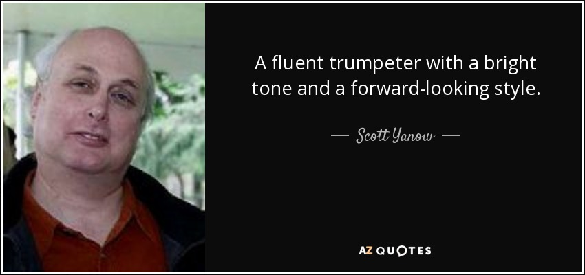 A fluent trumpeter with a bright tone and a forward-looking style. - Scott Yanow