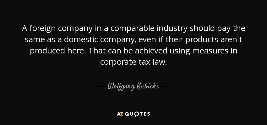 A foreign company in a comparable industry should pay the same as a domestic company, even if their products aren't produced here. That can be achieved using measures in corporate tax law. - Wolfgang Kubicki