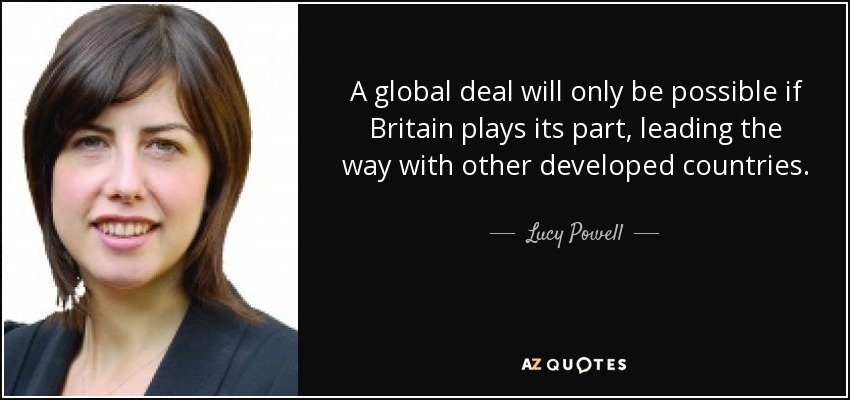 A global deal will only be possible if Britain plays its part, leading the way with other developed countries. - Lucy Powell