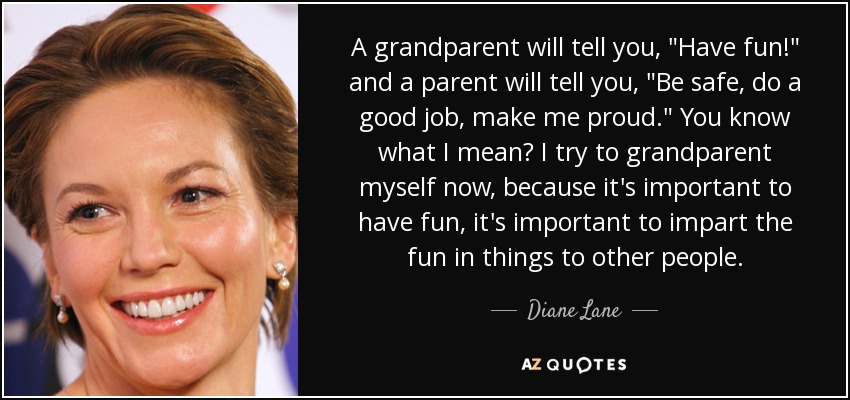 A grandparent will tell you, 