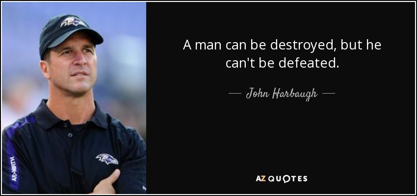 a man can be destroyed