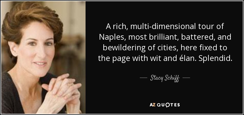 A rich, multi-dimensional tour of Naples, most brilliant, battered, and bewildering of cities, here fixed to the page with wit and élan. Splendid. - Stacy Schiff