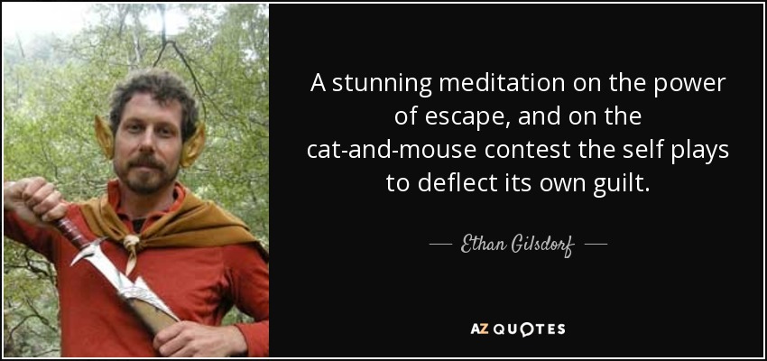 A stunning meditation on the power of escape, and on the cat-and-mouse contest the self plays to deflect its own guilt. - Ethan Gilsdorf