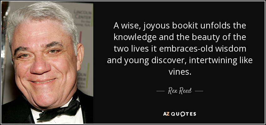 A wise, joyous bookit unfolds the knowledge and the beauty of the two lives it embraces-old wisdom and young discover, intertwining like vines. - Rex Reed