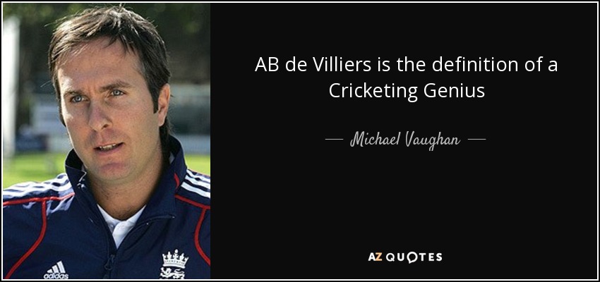 AB de Villiers is the definition of a Cricketing Genius - Michael Vaughan