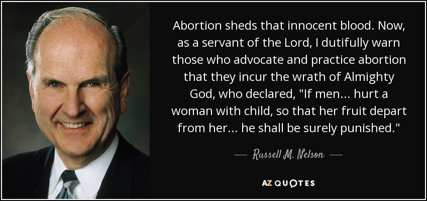Abortion sheds that innocent blood. Now, as a servant of the Lord, I dutifully warn those who advocate and practice abortion that they incur the wrath of Almighty God, who declared, 