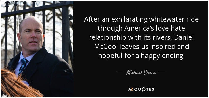 After an exhilarating whitewater ride through America's love-hate relationship with its rivers, Daniel McCool leaves us inspired and hopeful for a happy ending. - Michael Brune