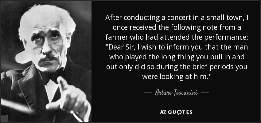 After conducting a concert in a small town, I once received the following note from a farmer who had attended the performance: 