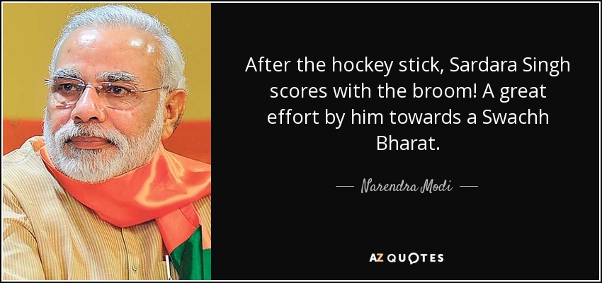 After the hockey stick, Sardara Singh scores with the broom! A great effort by him towards a Swachh Bharat. - Narendra Modi