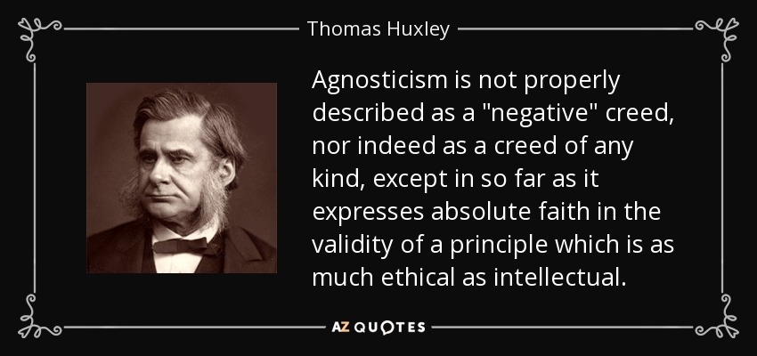 Agnosticism is not properly described as a 