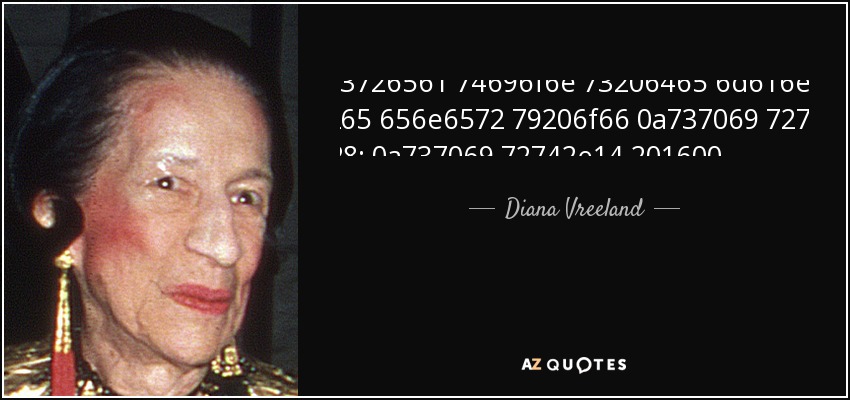 All creations demand greenery of spirt.  - Diana Vreeland