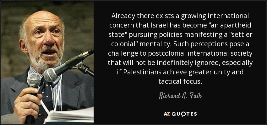 Already there exists a growing international concern that Israel has become 