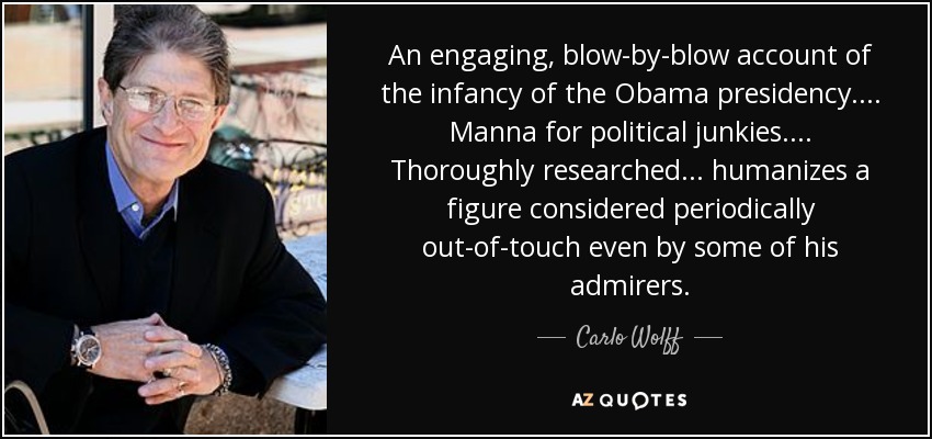 An engaging, blow-by-blow account of the infancy of the Obama presidency. . . . Manna for political junkies. . . . Thoroughly researched . . . humanizes a figure considered periodically out-of-touch even by some of his admirers. - Carlo Wolff