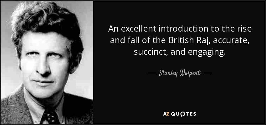 An excellent introduction to the rise and fall of the British Raj, accurate, succinct, and engaging. - Stanley Wolpert