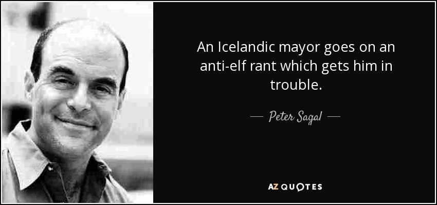 An Icelandic mayor goes on an anti-elf rant which gets him in trouble. - Peter Sagal