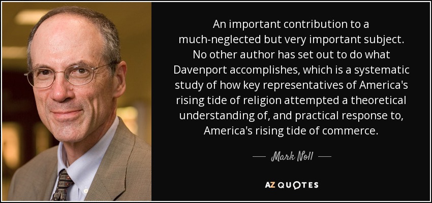 An important contribution to a much-neglected but very important subject. No other author has set out to do what Davenport accomplishes, which is a systematic study of how key representatives of America's rising tide of religion attempted a theoretical understanding of, and practical response to, America's rising tide of commerce. - Mark Noll