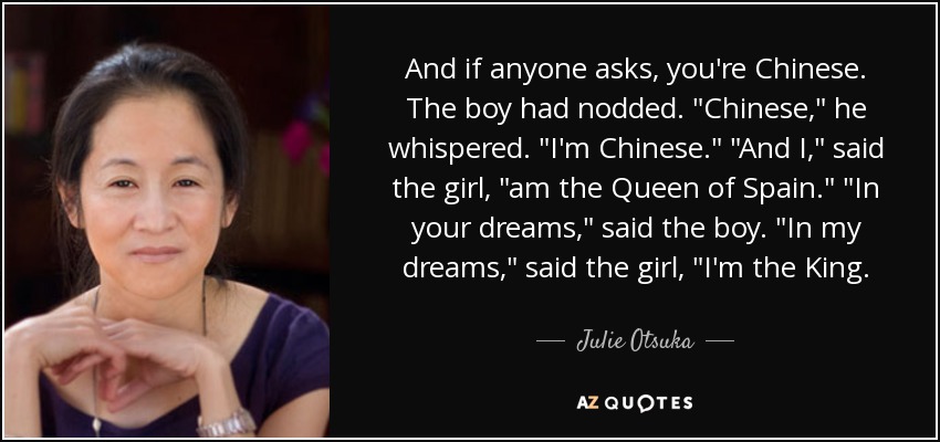 And if anyone asks, you're Chinese. The boy had nodded. 