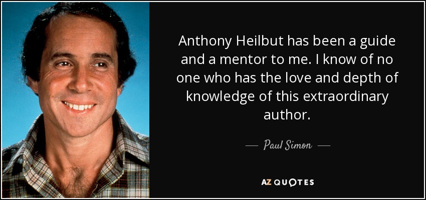 Anthony Heilbut has been a guide and a mentor to me. I know of no one who has the love and depth of knowledge of this extraordinary author. - Paul Simon