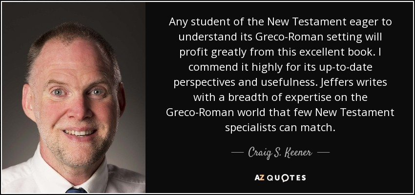 Any student of the New Testament eager to understand its Greco-Roman setting will profit greatly from this excellent book. I commend it highly for its up-to-date perspectives and usefulness. Jeffers writes with a breadth of expertise on the Greco-Roman world that few New Testament specialists can match. - Craig S. Keener