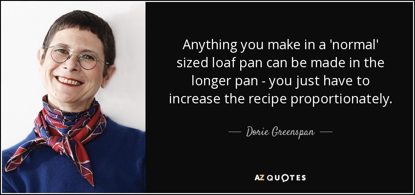Anything you make in a 'normal' sized loaf pan can be made in the longer pan - you just have to increase the recipe proportionately. - Dorie Greenspan