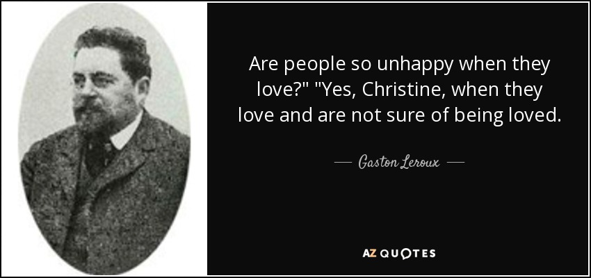Are people so unhappy when they love?