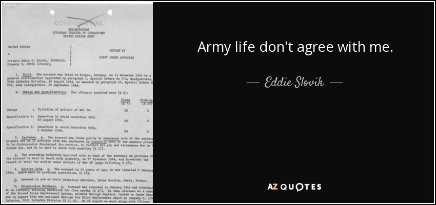 Army life don't agree with me. - Eddie Slovik