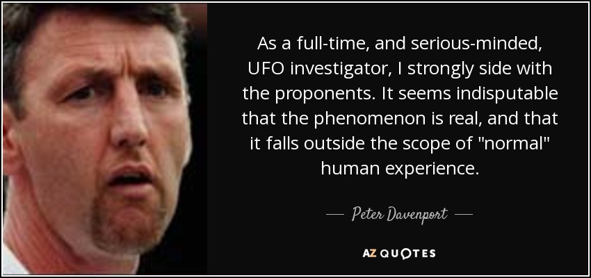 As a full-time, and serious-minded, UFO investigator, I strongly side with the proponents. It seems indisputable that the phenomenon is real, and that it falls outside the scope of 