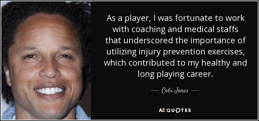 As a player, I was fortunate to work with coaching and medical staffs that underscored the importance of utilizing injury prevention exercises, which contributed to my healthy and long playing career. - Cobi Jones