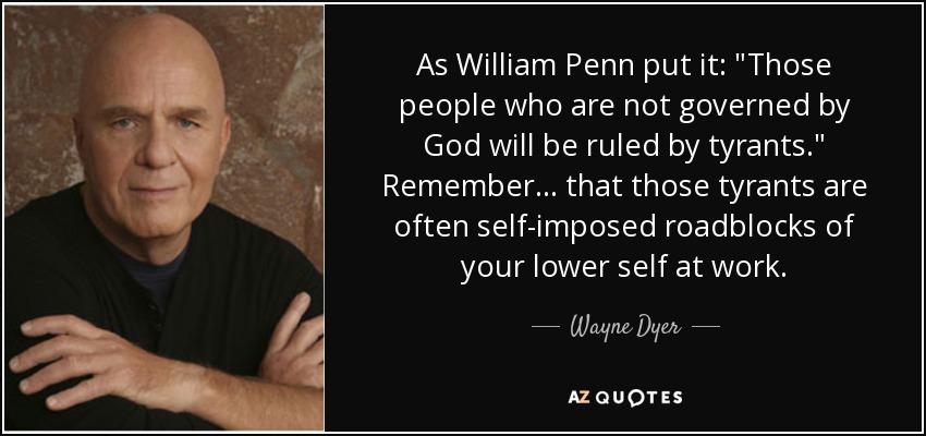 As William Penn put it: 