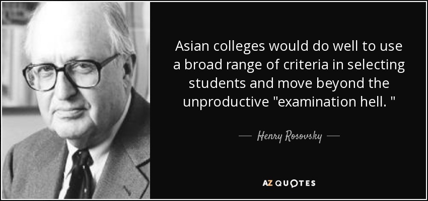Asian colleges would do well to use a broad range of criteria in selecting students and move beyond the unproductive 