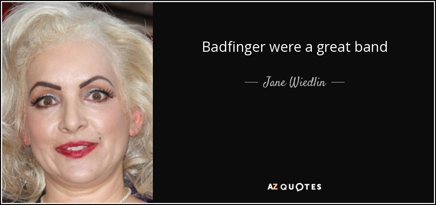 Badfinger were a great band - Jane Wiedlin