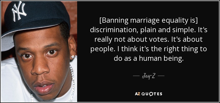 Jay Z Quote Banning Marriage Equality Is Discrimination Plain