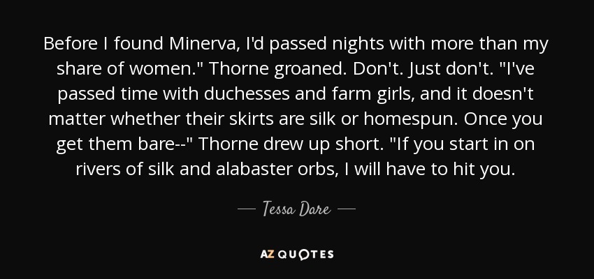 Before I found Minerva, I'd passed nights with more than my share of women.