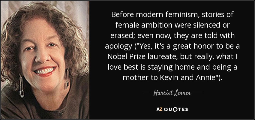Before modern feminism, stories of female ambition were silenced or erased; even now, they are told with apology (