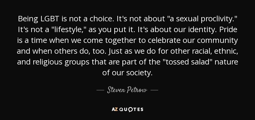 Being LGBT is not a choice. It's not about 