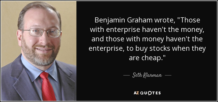 Benjamin Graham wrote, 