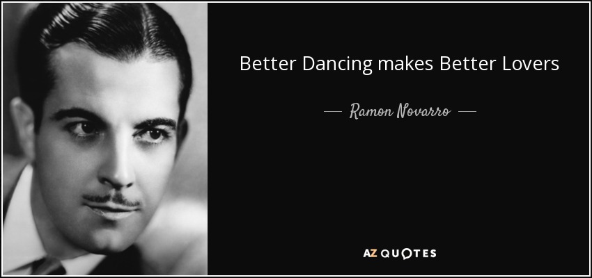 Better Dancing makes Better Lovers - Ramon Novarro