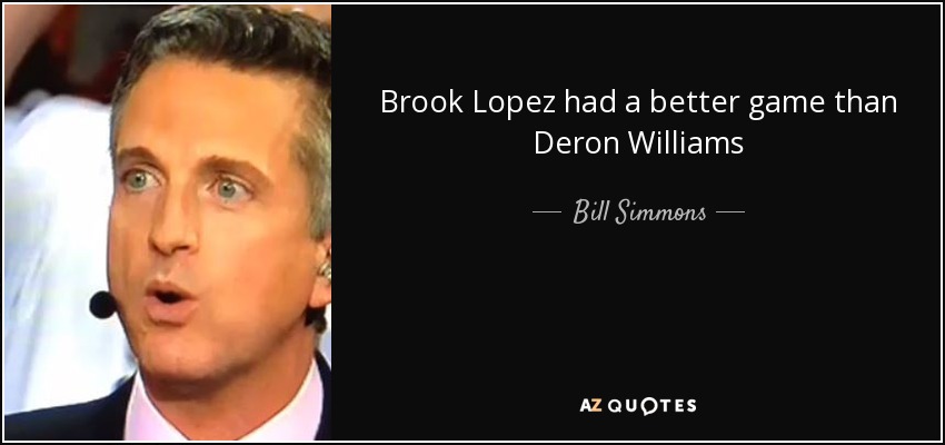 Brook Lopez had a better game than Deron Williams - Bill Simmons